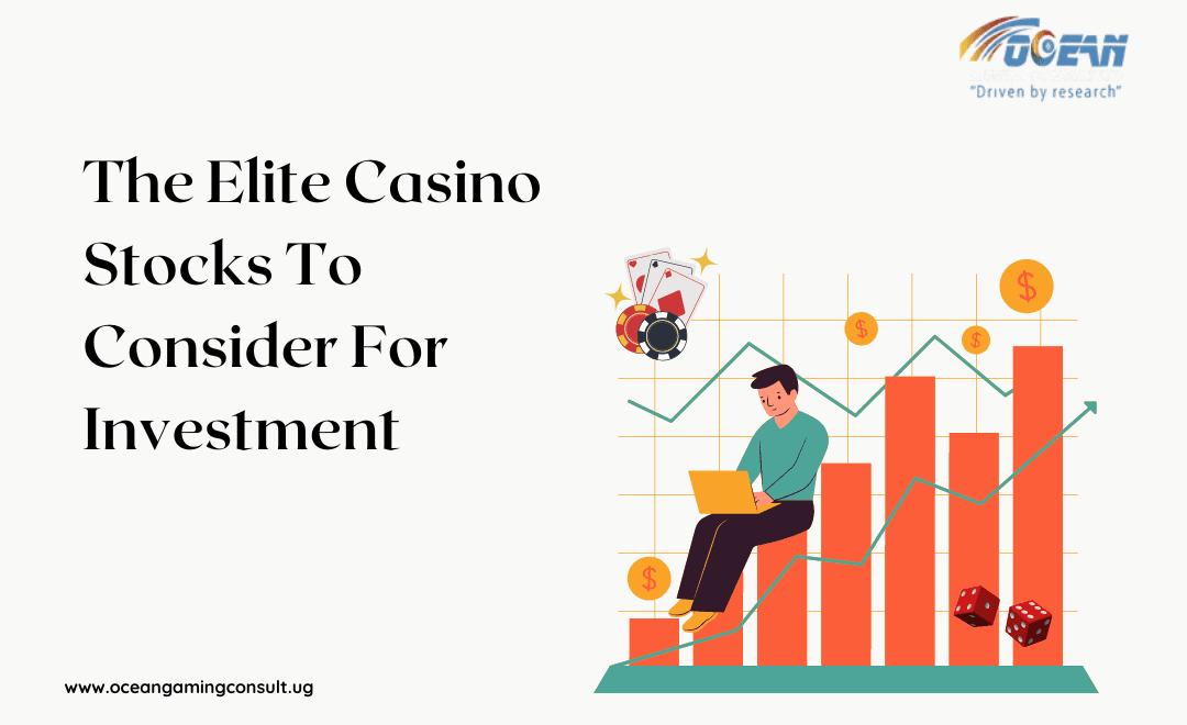 The Elite Casino Stocks To Consider For Investment