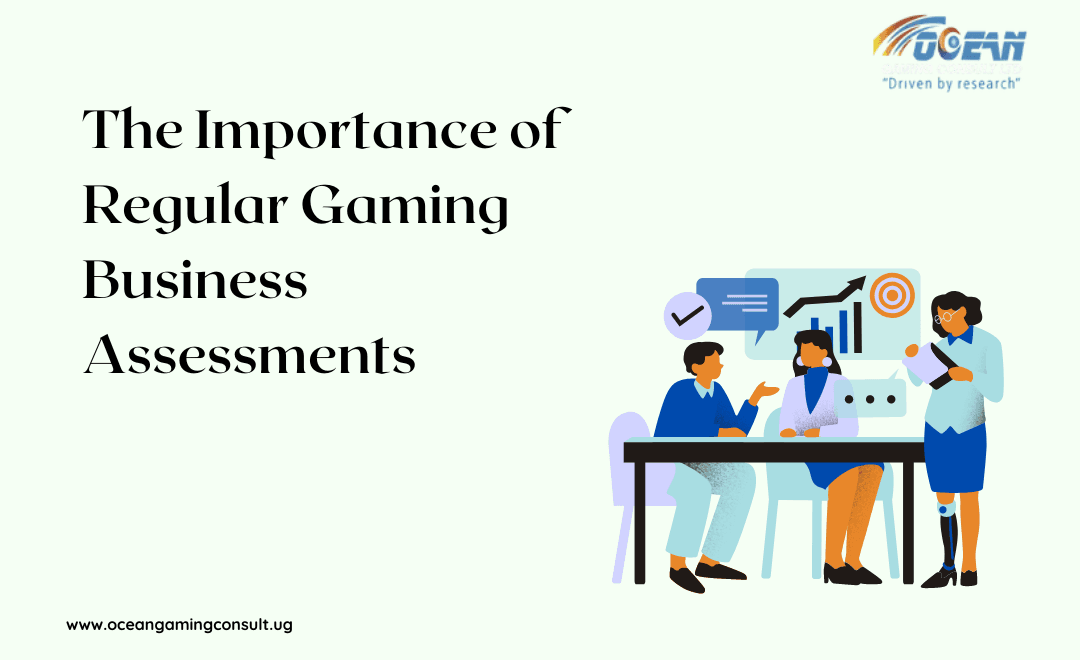 The Importance of Regular Gaming Business Assessments